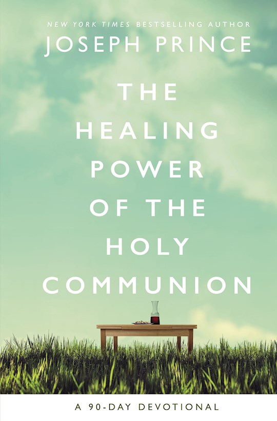 The Healing Power Of The Holy Communion HB - Joseph Prince
